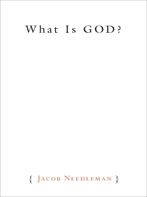 Title details for What Is God? by Jacob Needleman - Available